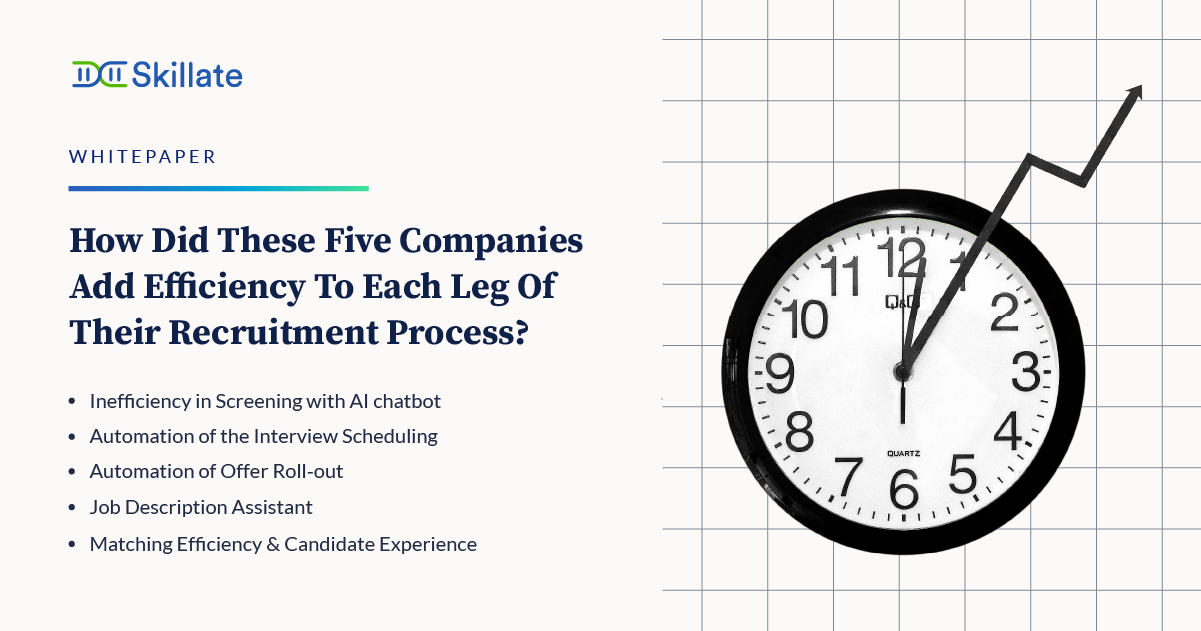 How did these 5 companies add efficiency to each leg of their recruitment process?